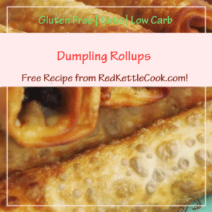 Dumpling Rollups is a Free Recipe from RedKettleCook.com!