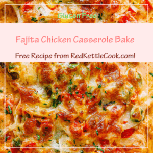 Fajita Chicken Casserole Bake is a Free Recipe from RedKettleCook.com!