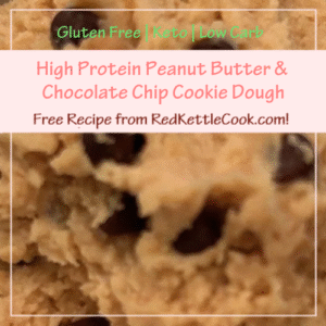 High Protein Peanut Butter & Chocolate Chip Cookie Dough is a Free Recipe from RedKettleCook.com!