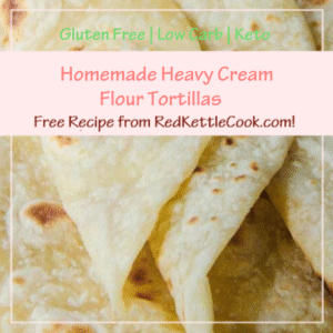 Homemade Heavy Cream Flour Tortillas is a Free Recipe from RedKettleCook.com!