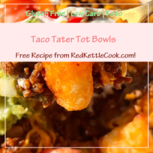 Taco Tater Tot Bowls is a Free Recipe from RedKettleCook.com!