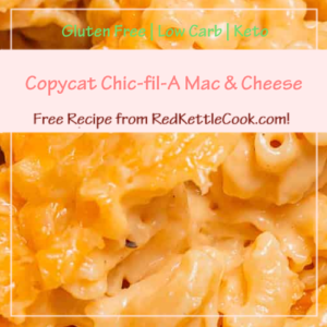 Copycat Chic-fil-A Mac & Cheese is a Free Recipe from RedKettleCook.com!