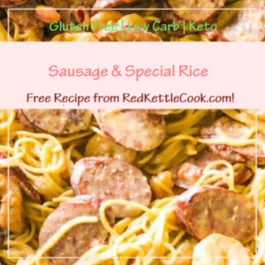 Sausage & Special Rice is a Free Recipe from RedKettleCook.com!