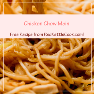 Chicken Chow Mein is a Free Recipe from RedKettleCook.com!