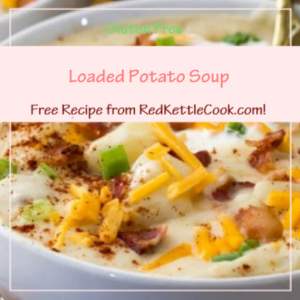 Loaded Potato Soup is a Free Recipe from RedKettleCook.com!