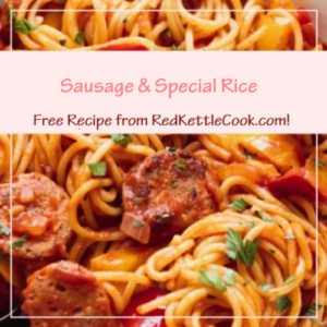 Sausage & Special Rice is a Free Recipe from RedKettleCook.com!