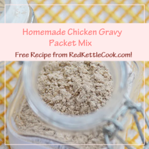 Homemade Chicken Gravy Packet Mix is a Free Recipe from RedKettleCook.com!