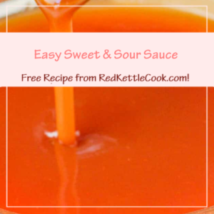 Easy Sweet & Sour Sauce is a Free Recipe from RedKettleCook.com!