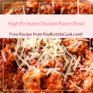 High Protein Chicken Parm Bowl is a Free Recipe from RedKettleCook.com!