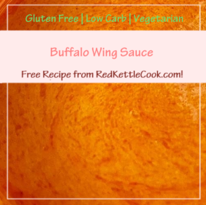 Buffalo Wing Sauce is a Free Recipe from RedKettleCook.com!