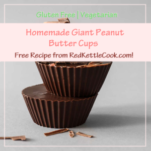 Homemade Giant Peanut Butter Cups is a Free Recipe from RedKettleCook.com!