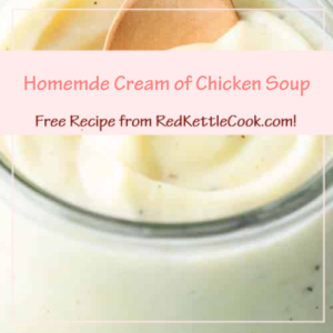 Homemade Cream of Chicken Soup is a Free Recipe from RedKettleCook.com!