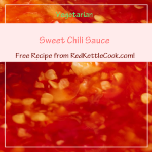 Sweet Chili Sauce is a Free Recipe from RedKettleCook.com!