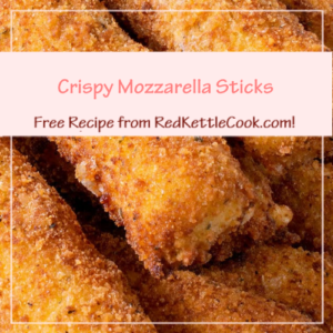 Crispy Mozzarella Sticks is a Free Recipe from RedKettleCook.com!
