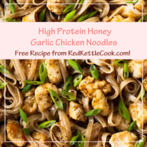 High Protein Honey Garlic Chicken Noodles is a Free Recipe from RedKettleCook.com!
