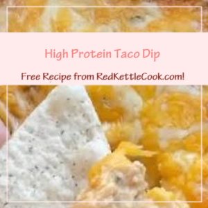 High Protein Taco Dip is a Free Recipe from RedKettleCook.com!