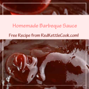 Homemade Barbeque Sauce is a Free Recipe from RedKettleCook.com!